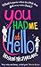 You Had Me At Hello
