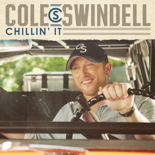 Cole Swindell - Chillin