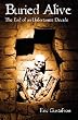 Buried Alive: The End of an Unfortunate Decade