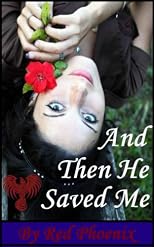 And Then He Saved Me