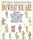 Do What You Are: Discover the Perfect Career for You Through the Secrets of Personality Type