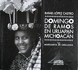 Domingo de ramos en Uruapan, Michoacan / Palm Sunday in Uruapan, Michoacan (Spanish Edition)