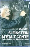 Si Einstein m'�tait cont�
