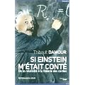 Si Einstein m'�tait cont�
