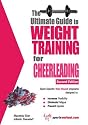 Ultimate Guide to Weight Training for Cheerleading (Ultimate Guide to Weight Training...)