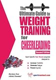 Ultimate Guide to Weight Training for Cheerleading (Ultimate Guide to Weight Training...)