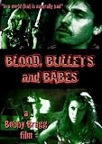 BLOOD, BULLETS and BABES