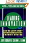 Leading Innovation: How to Jump Start Your Organization's Growth Engine