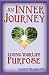 Books : An Inner Journey: Living Your Life Purpose