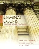 Criminal courts : structure, process, and issues