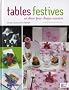 Tables festives : Un d�cor pour chaque occasion