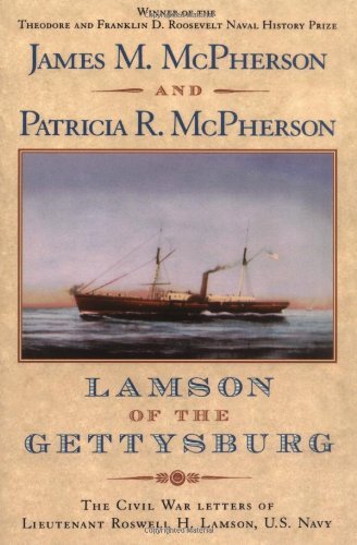 Lamson of the Gettysburg: The Civil War Letters of Lieutenant Roswell H. Lamson, U.S. Navy