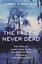 The Past is Never Dead