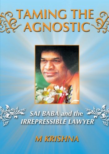 Taming the Agnostic: Sai Baba and the Irrepressible Lawyer