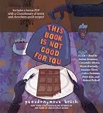 This Book Is Not Good For You