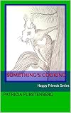 Something's Cooking: Happy Friends Series