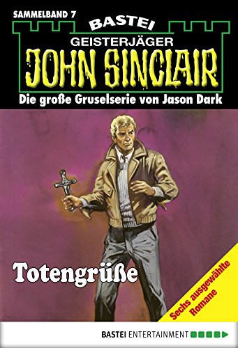 John Sinclair - Sammelband 7: Totengrüße (luebbe digital ebook) (German Edition)