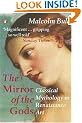 The Mirror of the Gods: Classical Mythology in Renaissance Art