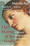 Review Penguin  / The Mirror of the Gods: Classical Mythology in Renaissance Art