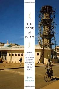 Image of The Edge of Islam: Power, Personhood, and Ethnoreligious Boundaries on the Kenya Coast