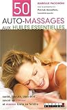 Livres Massages - 50 auto-massages aux huiles essentielles