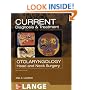 CURRENT Diagnosis and Treatment in Otolaryngology--Head and Neck Surgery: Second Edition (Current Diagnosis & Treatment)