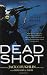 Dead Shot: A Sniper Novel