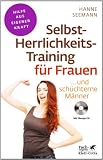 Produkt-Bild: Selbst-Herrlichkeits-Training f&uuml;r Frauen: ... und sch&uuml;chterne M&auml;nner