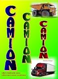 Camion Camion Camion Libro ilustrado para niños que aman camiones(Spanish Edition) (Imaginación serie)