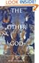 The Other God: Dualist Religions from Antiquity to the Cathar Heresy (Yale Nota Bene)