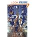 The Other God: Dualist Religions from Antiquity to the Cathar Heresy (Yale Nota Bene)