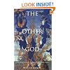 The Other God: Dualist Religions from Antiquity to the Cathar Heresy (Yale Nota Bene)