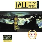Fall On Your Knees | [Ann-Marie MacDonald]