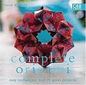 Complete Origami: Techniques and Projects for All Levels