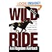 Wild Ride: The Rise and Tragic Fall of Calumet Farm Inc., America's Premier Racing Dynasty
