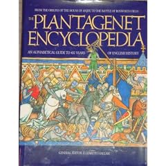 Plantagenet Encyclopedia: An Alphabetical Guide to 400 Years of English History