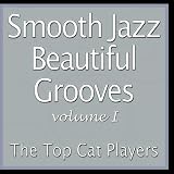 Smooth Jazz Beautiful Grooves volume 1