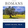 Romans: Read-to-Believe Series (Volume 1) ~ Sandy Blank Ph.D.