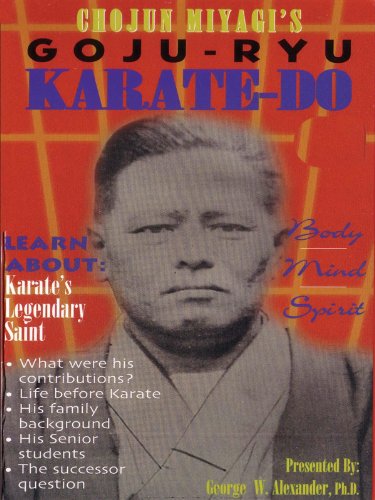 Chojun Miyagi's Goju-Ryu Karate-Do, Body Mind & Spirit