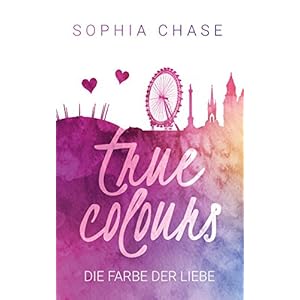 True Colours: Die Farbe der Liebe