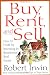 Buy, Rent and Sell: How to Profit by Investing in Residential Real Estate