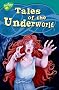 Oxford Reading Tree: Stage 16: TreeTops Myths and Legends: Tales of the Underworld (Myths Legends)