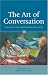 The Art of Conversation: <I>dialogue</I> at the Woodrow Wilson Center (Woodrow Wilson Center Press) The Art of Conversation: <I>dialogue</I> at the Woodrow Wilson Center (Woodrow Wilson Center Press)