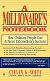 Millionaire`s Notebook: How Ordinary People Can Achieve Extraordinary Success