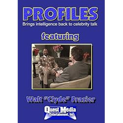 PROFILES Featuring Walt "Clyde" Frazier
