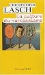 La Culture du Narcissisme : La vie am�ricaine � un �ge de d�clin des esp�rances