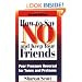 How to Say No and Keep Your Friends: Peer Pressure Reversal for Teens and Preteens