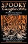Spooky Campfire Tales: Hauntings, Strange Happenings, and Supernatural Lore