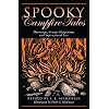 Spooky Campfire Tales: Hauntings, Strange Happenings, and Supernatural Lore