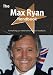 The Max Ryan Handbook - Everything You Need to Know about Max Ryan